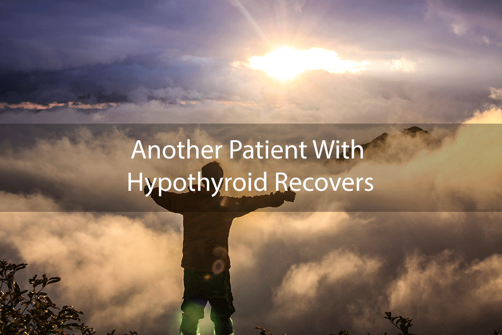 Another Patient With Hypothyroid Recovers