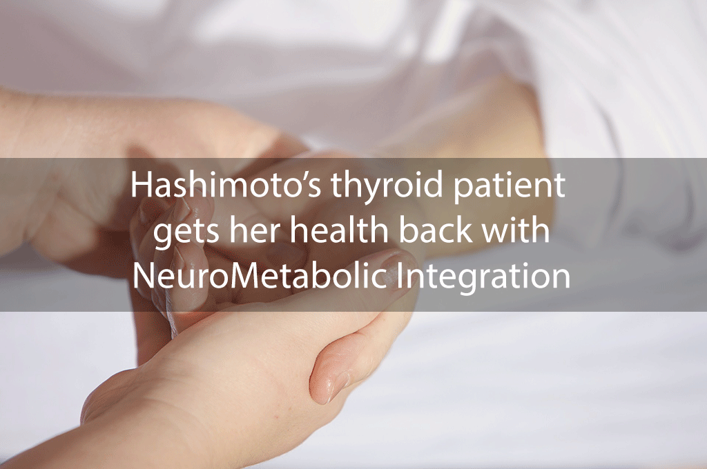 Hashimoto’s thyroid patient gets her health back with NeuroMetabolic Integration