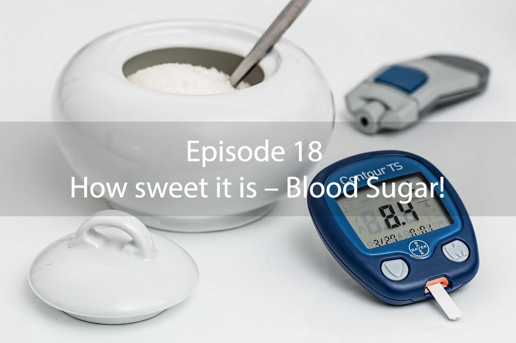AskDrKan Show – Episode 18 – How sweet it is – Blood Sugar!