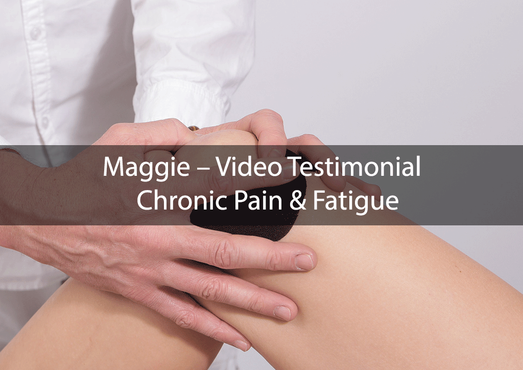 Maggie – Video Testimonial – Chronic Pain & Fatigue