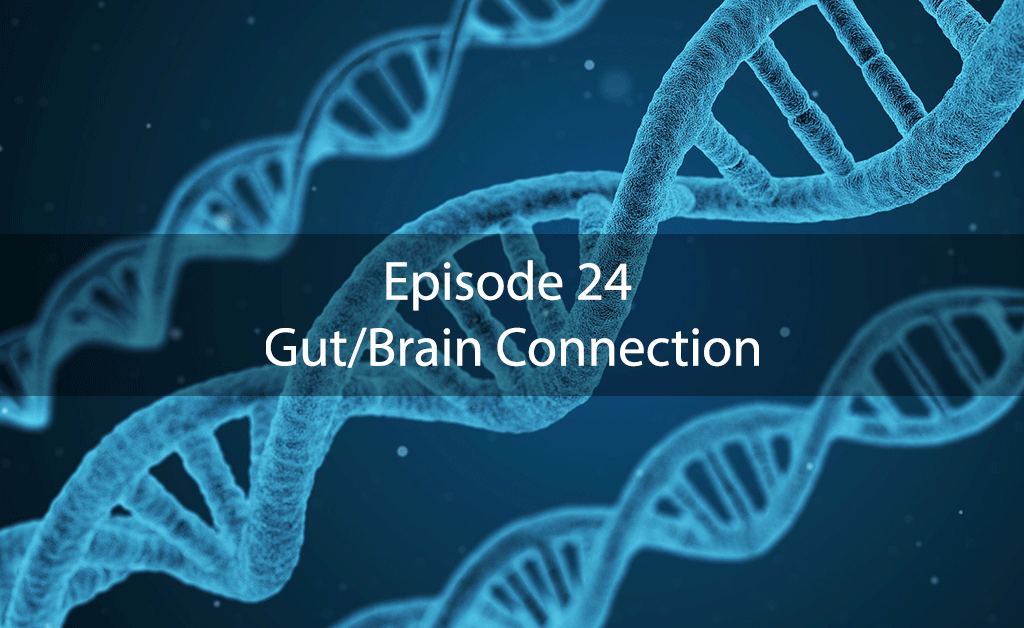 AskDrKan Show – Episode 24 – Gut/Brain Connection