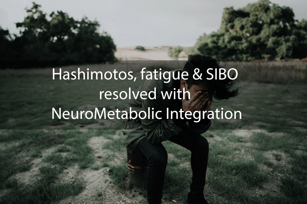Hashimotos, fatigue & SIBO resolved with NeuroMetabolic Integration