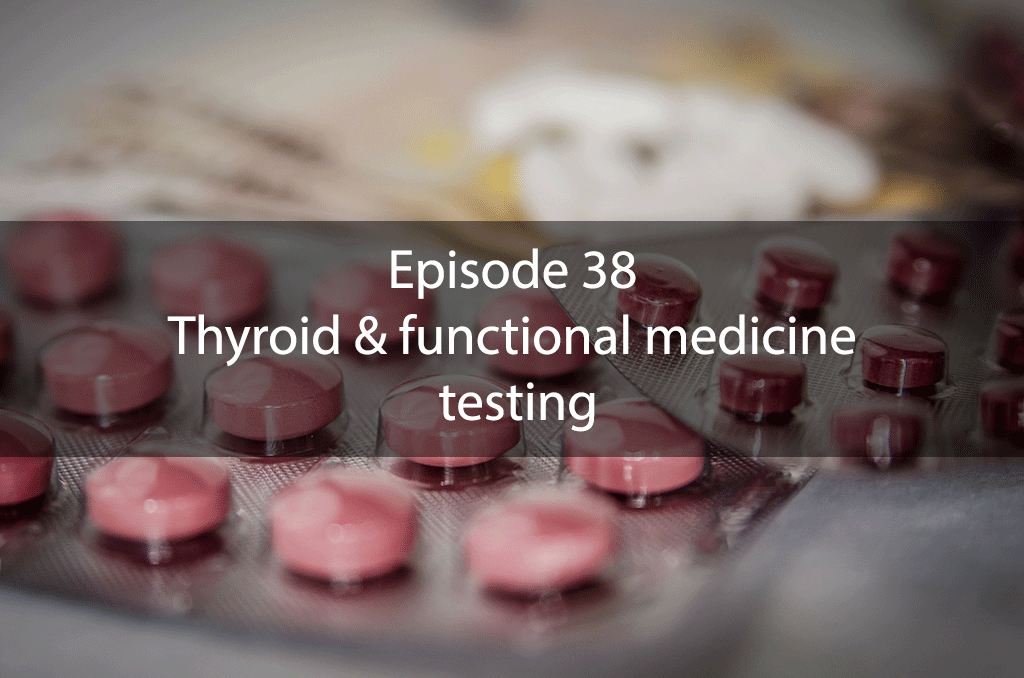 Ask Dr Kan Show – Episode 38 – Thyroid & functional medicine testing
