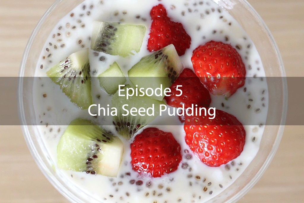 The Mix – Episode 5 – Chia Seed Pudding