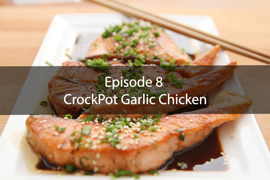 The Mix – Episode 8 – CrockPot Garlic Chicken