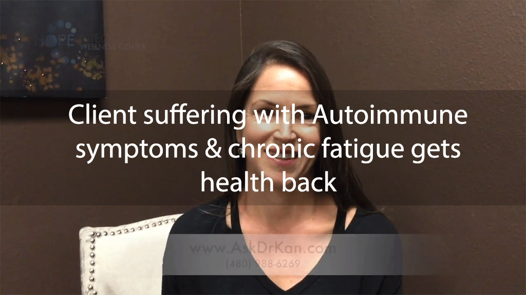 Patient suffering with Autoimmune symptoms & chronic fatigue gets health back