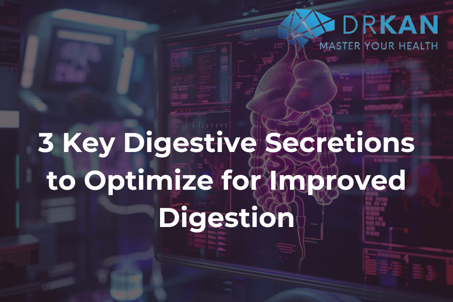 3 Key Digestive Secretions to Optimize for Improved Digestion